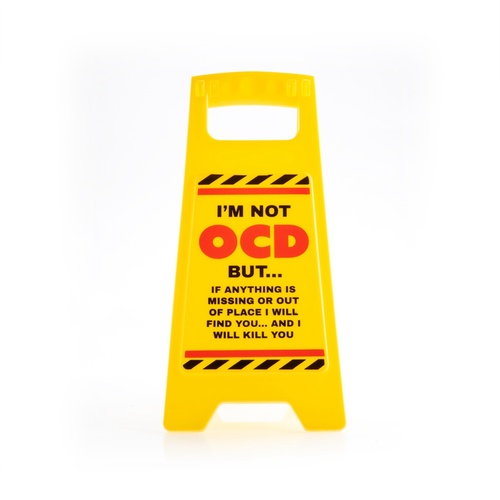 OCD Desk Warning Sign
